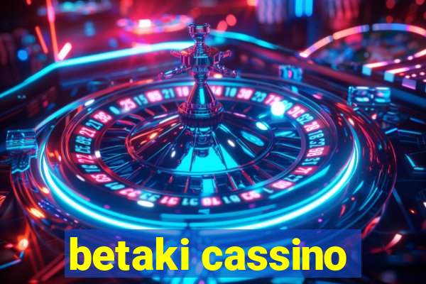 betaki cassino